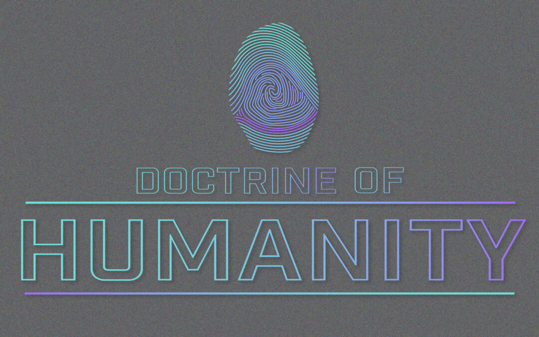 Doctrine of Humanity – Week 1