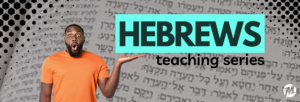 Book of Hebrews Series Graphic
