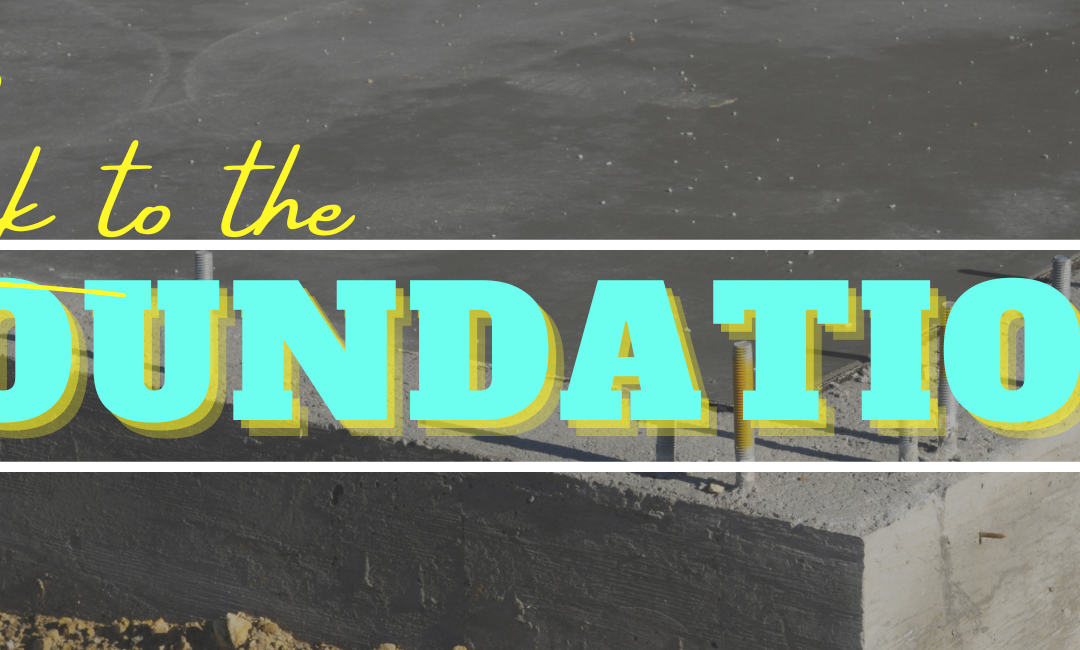 Back to the Foundation | Teaching Notes